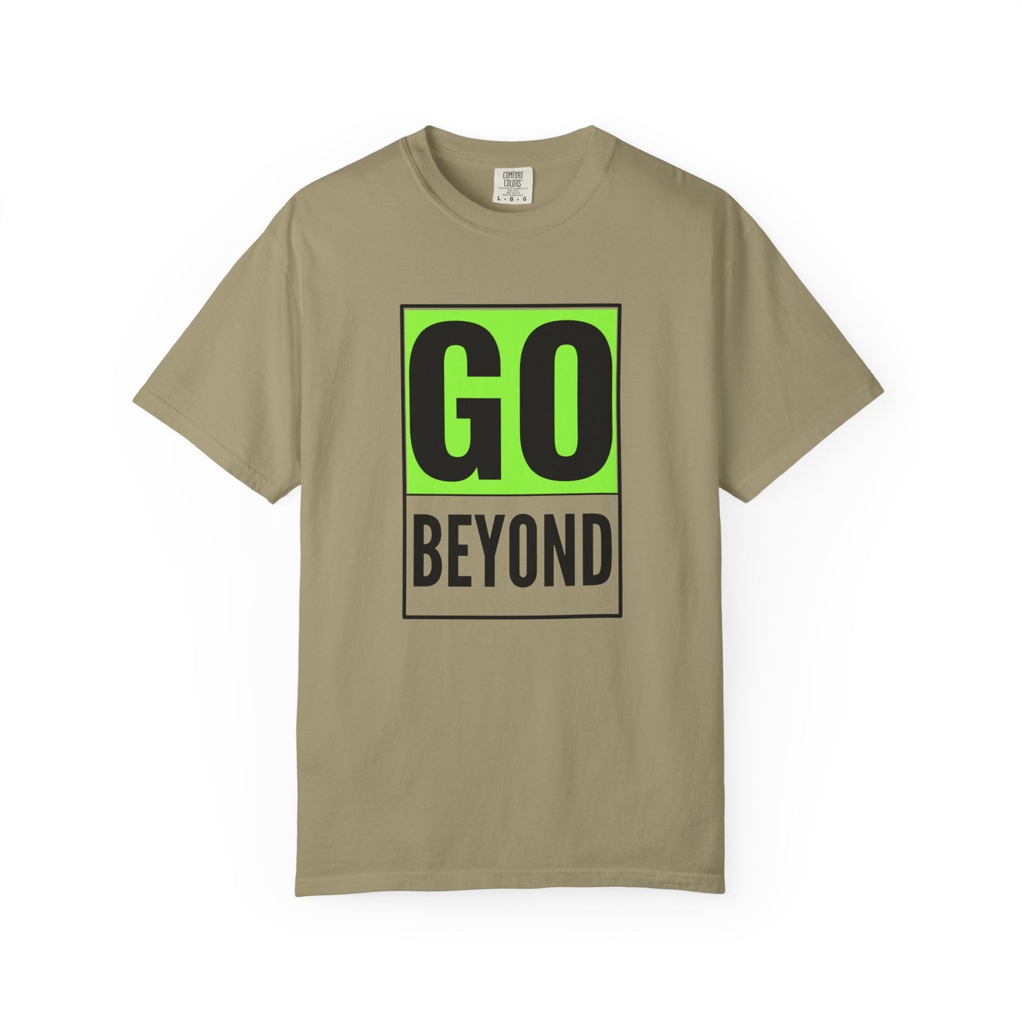 Go Beyond Graphic T-shirt, Unisex Tee, Motivational Shirt, Casual Wear, Gift for Adventurers, Street Style Top