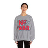 No War Unisex Heavy Blend™ Sweatshirt