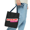 Be Excellent Tote Bag (AOP)