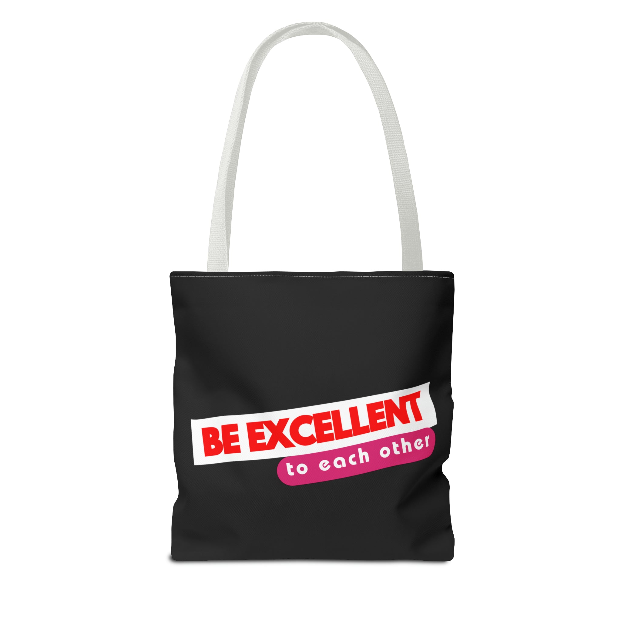 Be Excellent Tote Bag (AOP)