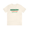 Be Excellent To Each Other Unisex Jersey Short Sleeve Tee